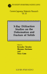 X-Ray Diffraction Studies on the Deformation and Fracture of Solids