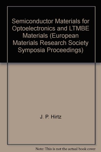 Semiconductor Materials for Optoelectronics and Ltmbe Materials