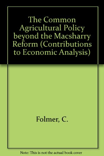 The Common Agricultural Policy Beyond The Macsharry Reform