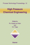 High Pressure Chemical Engineering