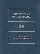 Ecosystems of the Deep Ocean (Ecosystems of the World)Volume 28