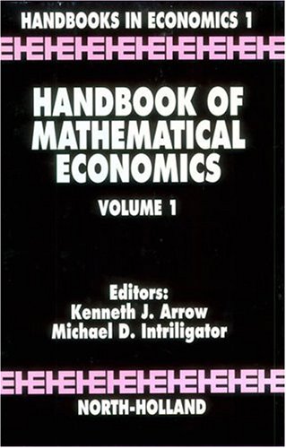 Handbook of Mathematical Economics, Volume 1