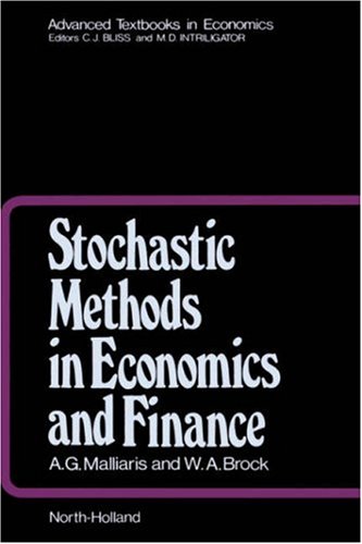 Stochastic Methods in Economics and Finance (Advanced Textbooks in Economics) (Advanced Textbooks in Economics)