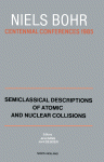 Semiclassical Descriptions of Atomic and Nuclear Collisions
