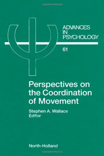 Perspectives on the Coordination of Movement (Advances in Psychology)