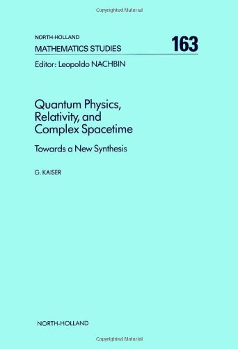 Quantum Physics, Relativity, and Complex Spacetime