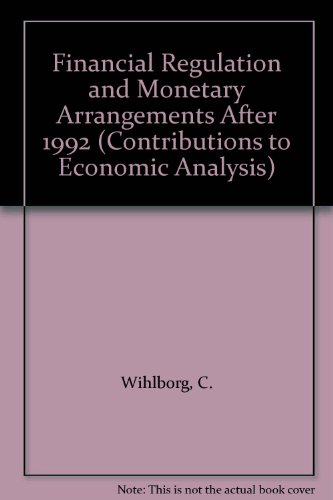 Financial Regulation and Monetary Arrangements After 1992