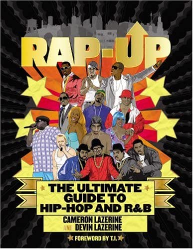 Rap-Up: The Ultimate Guide to Hip-Hop and R&amp;B