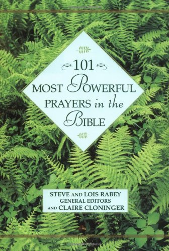 101 Most Powerful Prayers in the Bible