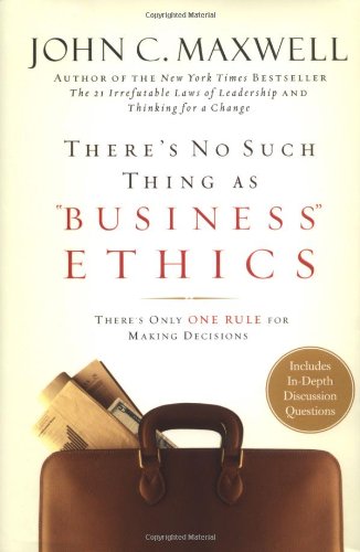 There's No Such Thing as &quot;Business&quot; Ethics