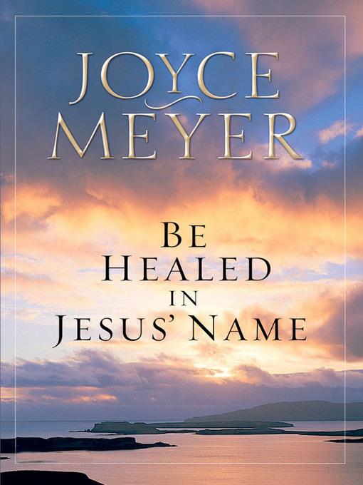 Be Healed in Jesus' Name