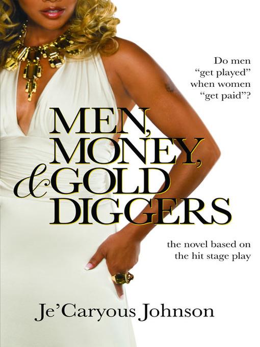 Men, Money, & Gold Diggers