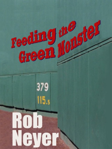 Feeding the green monster : one man's season at fenway park