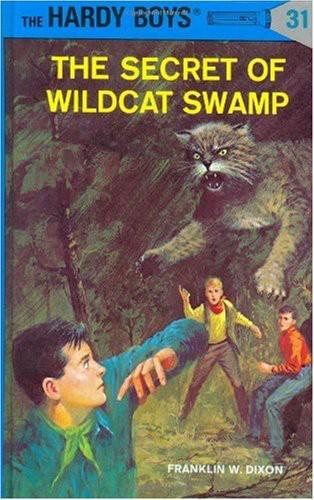 The Secret of Wildcat Swamp (The Hardy Boys, No. 31)