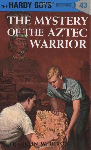 The Mystery of the Aztec Warrior (Hardy Boys, Book 43)