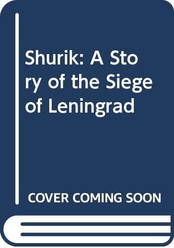 Shurik: A Story of the Siege of Leningrad