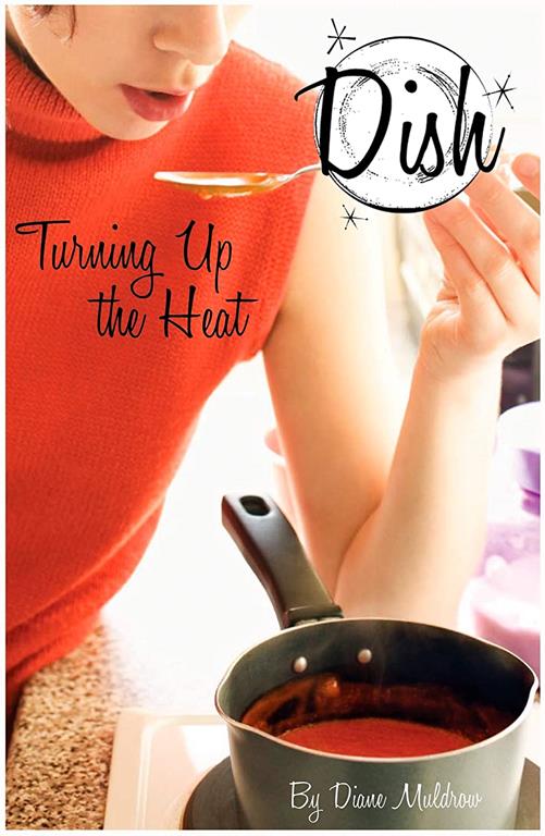 Turning Up the Heat (Dish, No. 2)