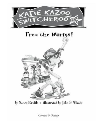 Free the Worms! (Katie Kazoo, Switcheroo No. 28)