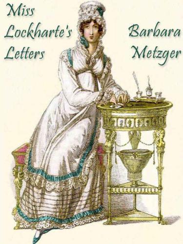 Miss Lockharte's Letters (Regency Romance)