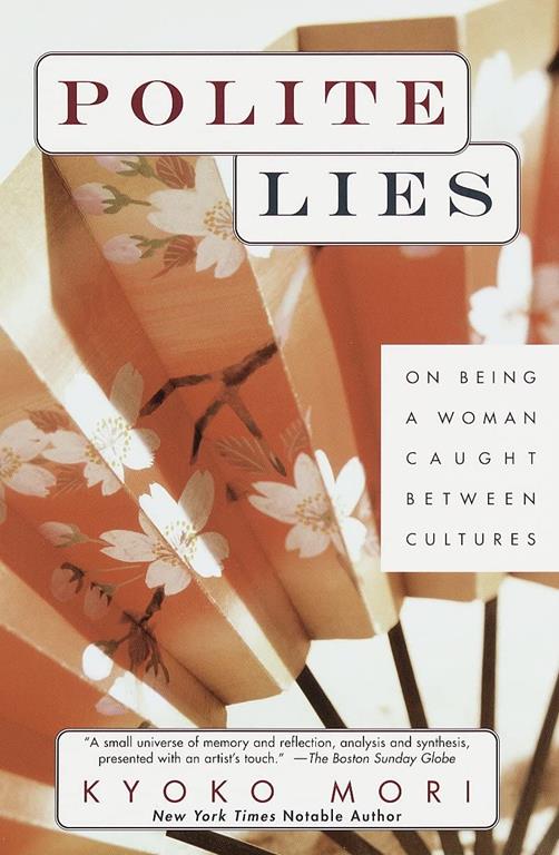 Polite Lies: On Being a Woman Caught Between Cultures