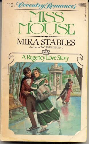 Miss Mouse: A Regency Love Story (Coventry Romance #110)