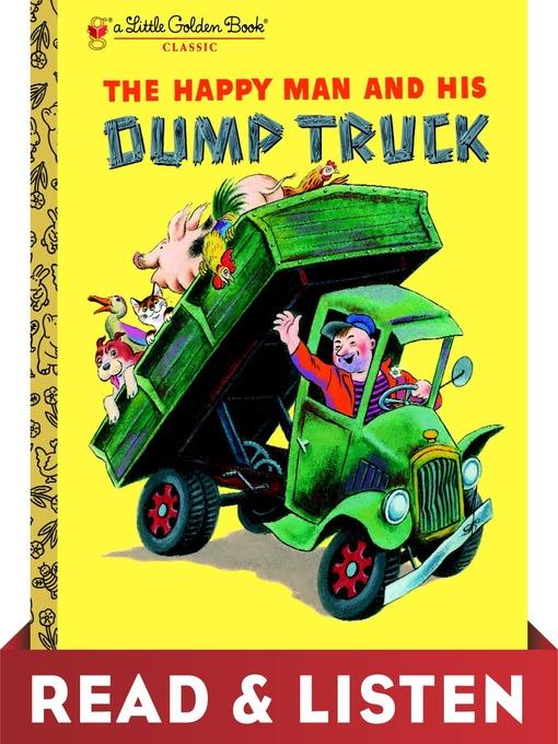 The Happy Man and His Dump Truck
