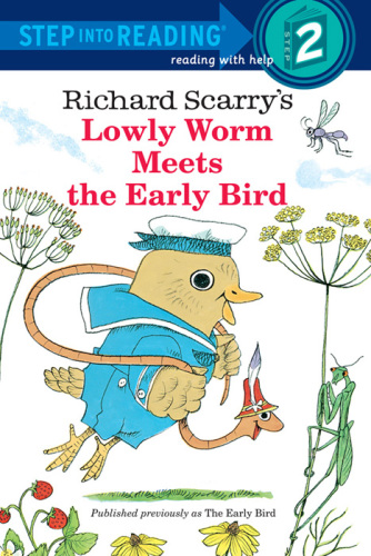 Richard Scarry's Lowly Worm Meets the Early Bird