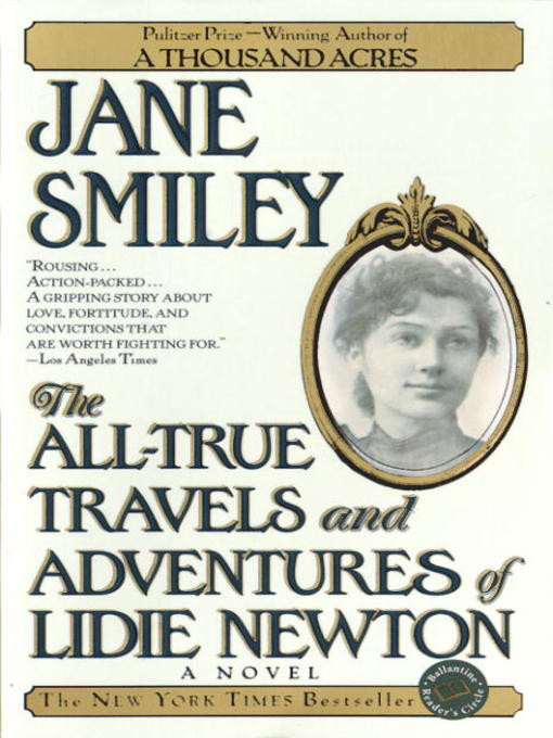 The All-True Travels and Adventures of Lidie Newton: A Novel (Ballantine Reader's Circle)