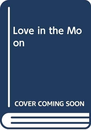 Love in the Moon