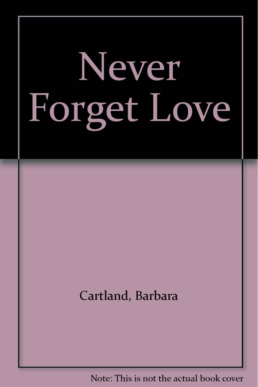 Never Forget Love