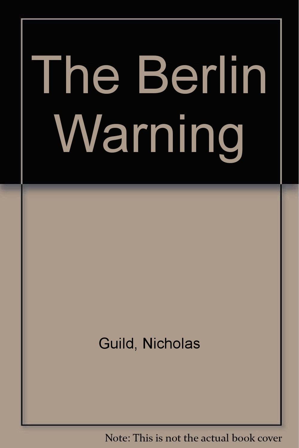 The Berlin Warning