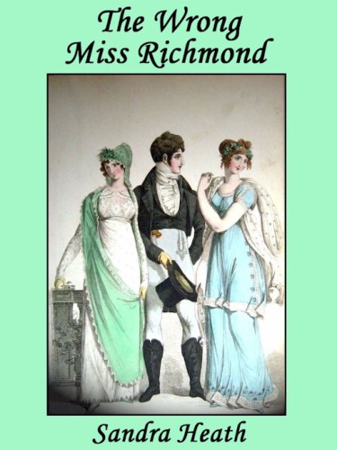 The Wrong Miss Richmond (Regency Romance)