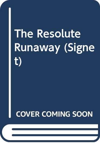 The Resolute Runaway