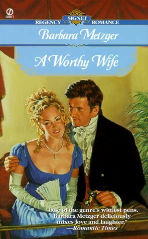 A Worthy Wife (Signet Regency Romance)