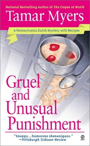 Gruel and Unusual Punishment (Pennsylvania Dutch Mystery)