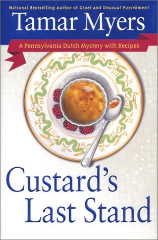 Custard's Last Stand (A Pennsylvania Dutch Mysteries with Recipes)