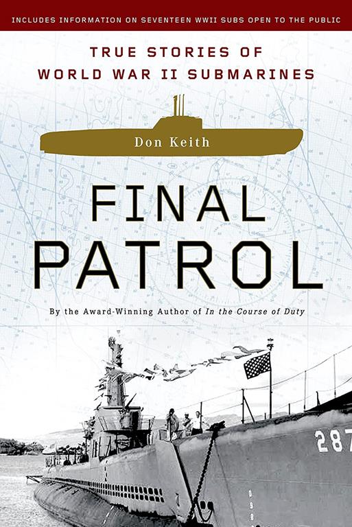 Final Patrol: True Stories of World War II Submarines