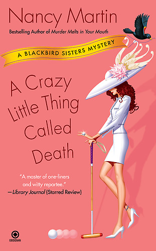 A Crazy Little Thing Called Death (Blackbird Sisters Mysteries, No. 6)