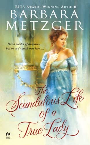 The Scandalous Life of a True Lady (Signet Eclipse)