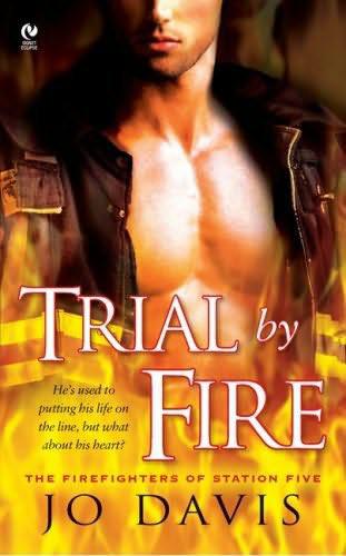 Trial By Fire (Firefighters Of Station Five)