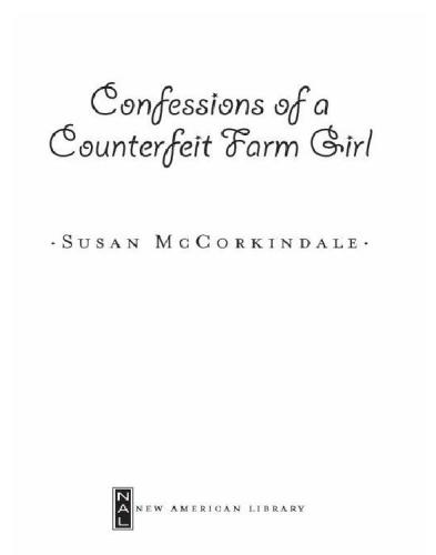 Confessions of a Counterfeit Farm Girl