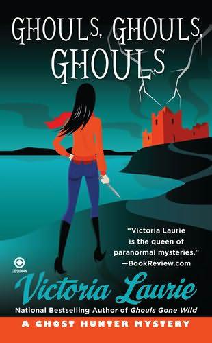 Ghouls, Ghouls, Ghouls (Ghost Hunter Mysteries, No. 5)