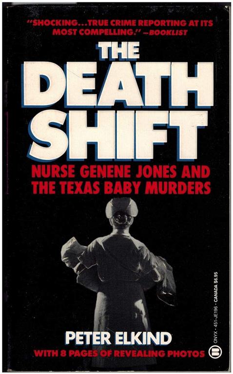 The Death Shift: The True Story of Nurse Genene and the Texas Baby Murders