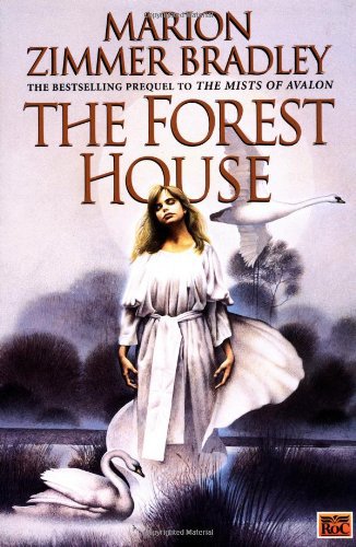 The Forest House (The Mists of Avalon: Prequel)