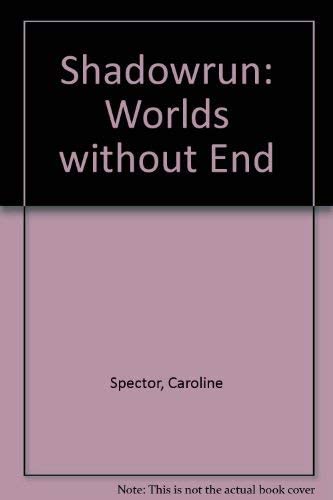 Worlds Without End (Shadowrun)