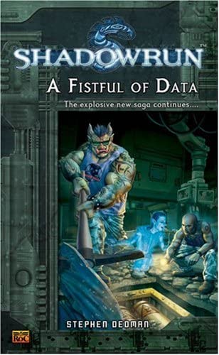 Shadowrun #6: A Fistful of Data: A Shadowrun Novel (Shadowrun)