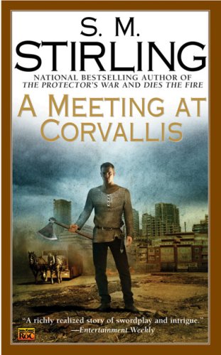 A Meeting at Corvallis (A Novel of the Change)