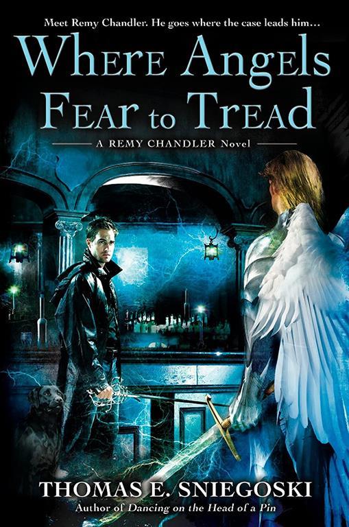 Where Angels Fear to Tread (A Remy Chandler Novel)