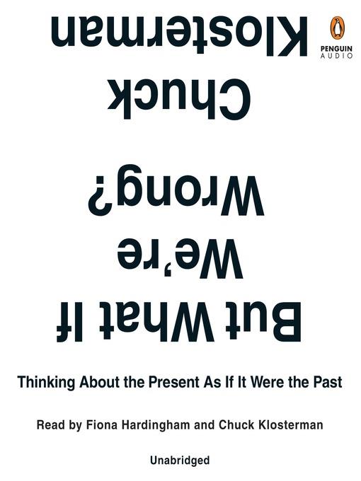 But What If We're Wrong?