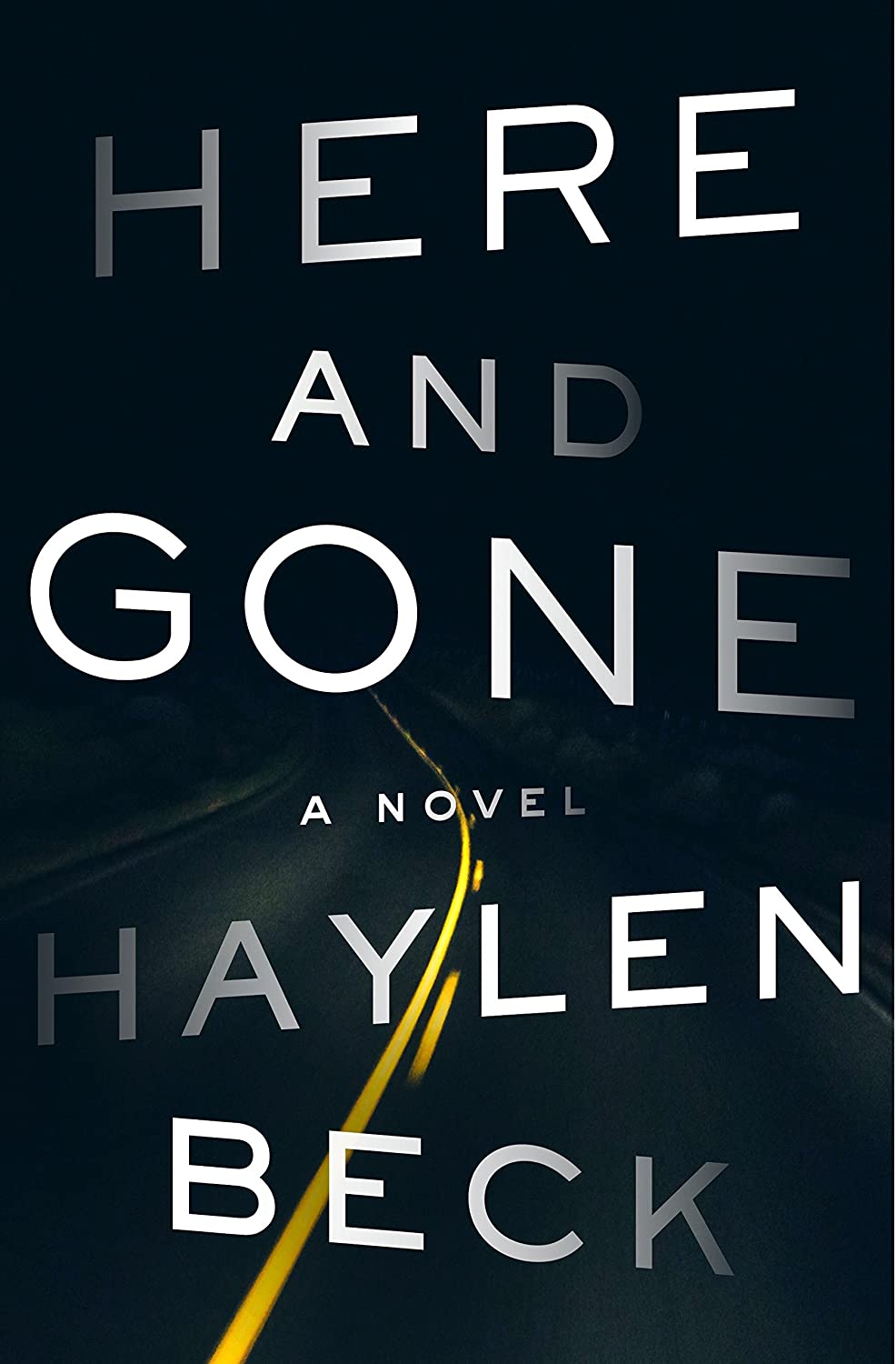 Here and Gone: A Novel